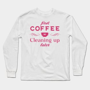 Coffee Quotes Long Sleeve T-Shirt